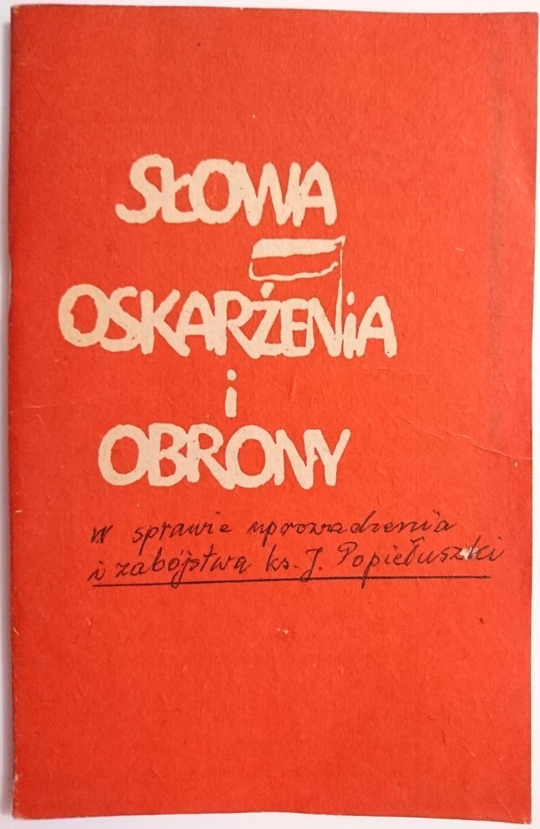 SŁOWA OSKARŻENIA I OBRONY  1985