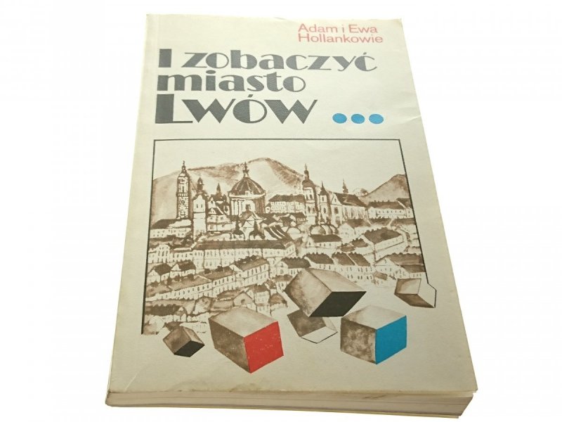 I ZOBACZYĆ MIASTO LWÓW... - Hollankowie 1990
