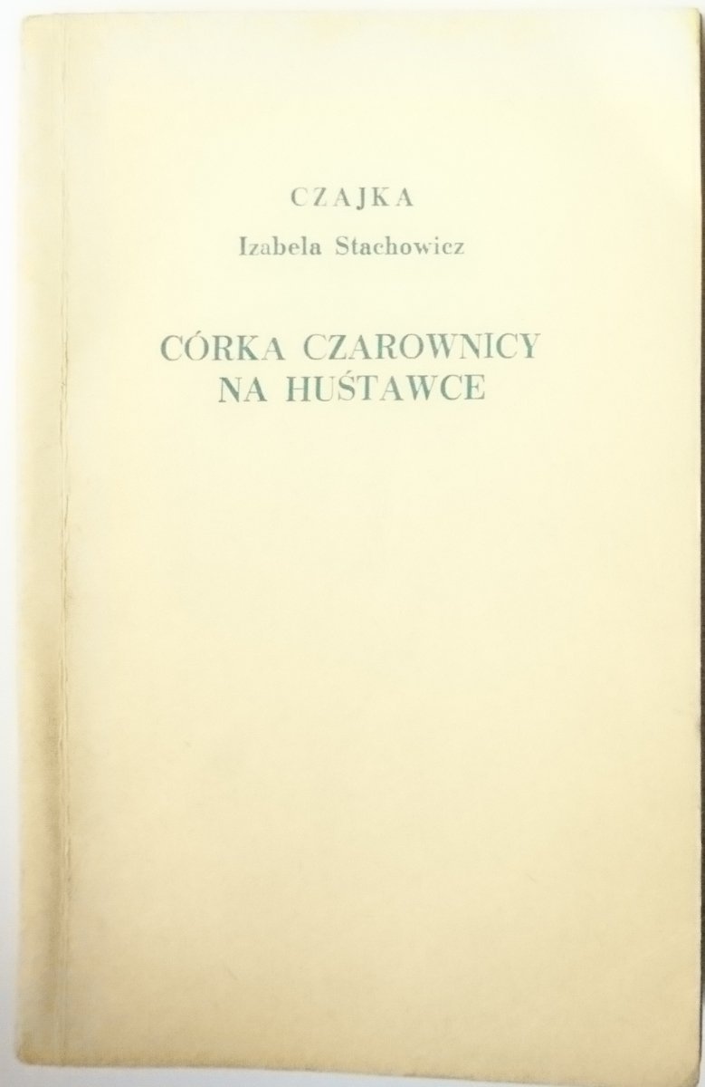 CÓRKA CZAROWNICY NA HUŚTAWCE - Czajka 1965