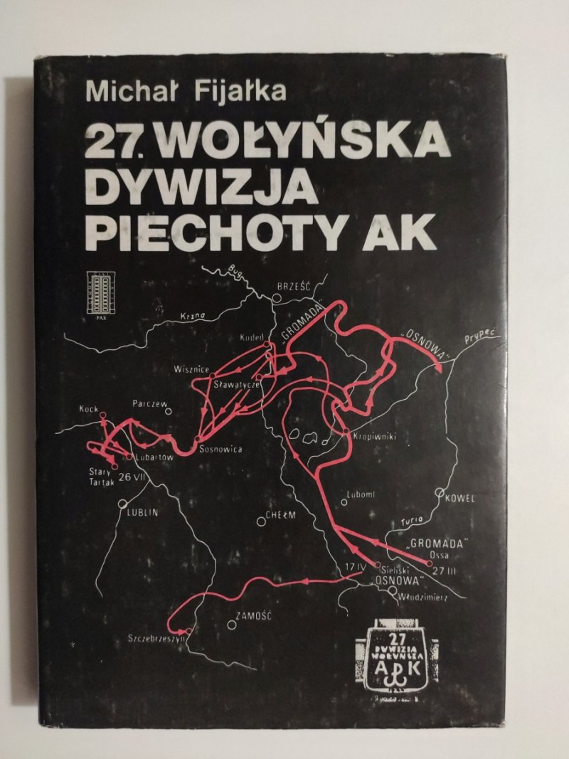 27. WOŁYŃSKA DYWIZJA PIECHOTY AK - Michał Fijałka