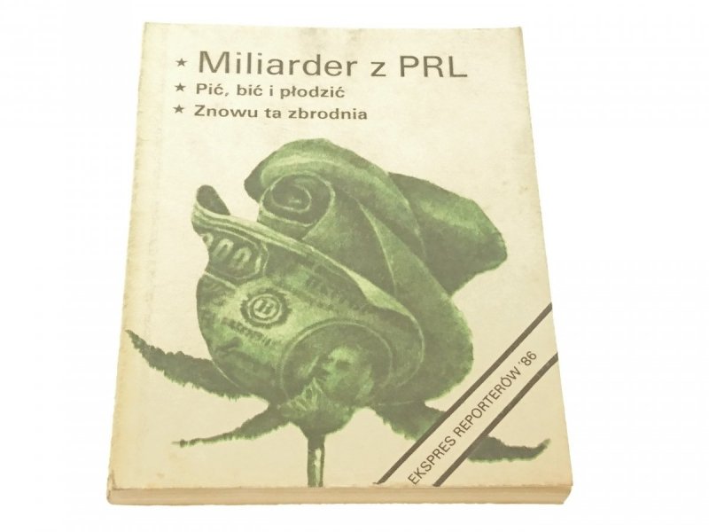 EKSPRES REPORTERÓW '86: MILIARDER Z PRL