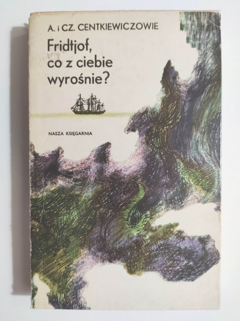FRIDTJOF, CO Z CIEBIE WYROŚNIE? - A. Centkiewicz