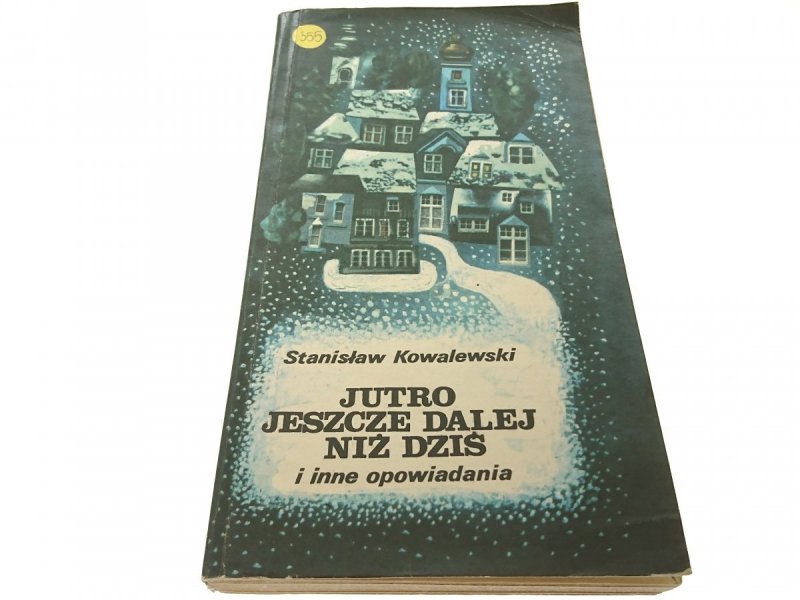 JUTRO JESZCZE DALEJ NIŻ DZIŚ - Kowalewski (1981)
