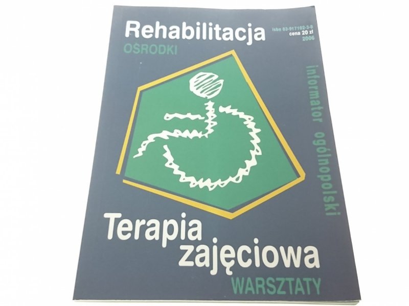 REHABILITACJA OŚRODKI. TERAPIA... INFORMATOR 2006