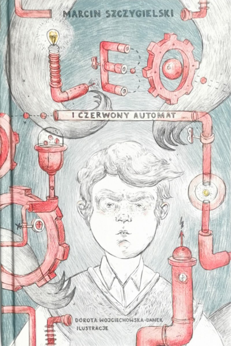 LEO I CZERWONY AUTOMAT - Marcin Szczygielski