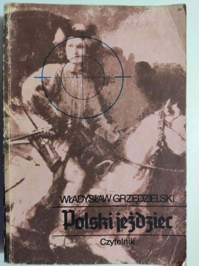 POLSKI JEŹDZIEC - Władysław Grędzielski