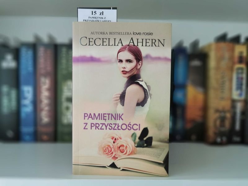 Pamiętnik z przyszłości - Cecelia Ahern