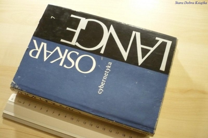 OSKAR LANGE. DZIEŁA WYBRANE 7 CYBERNETYKA (1977)