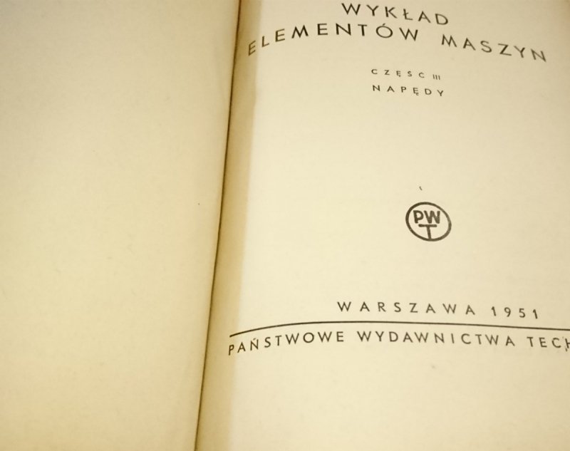 WYKŁAD ELEMENTÓW MASZYN CZĘŚĆ III NAPĘDY 1951