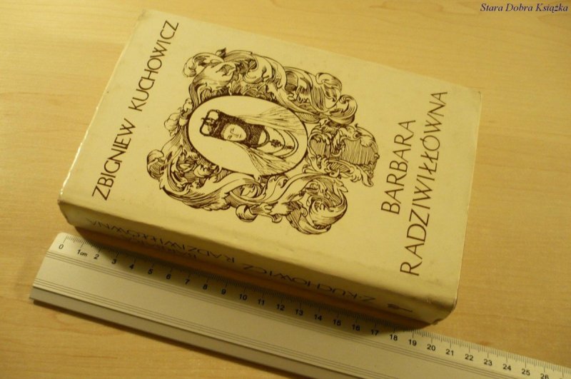 BARBARA RADZIWIŁŁÓWNA - Zbigniew Kuchowicz (1976)