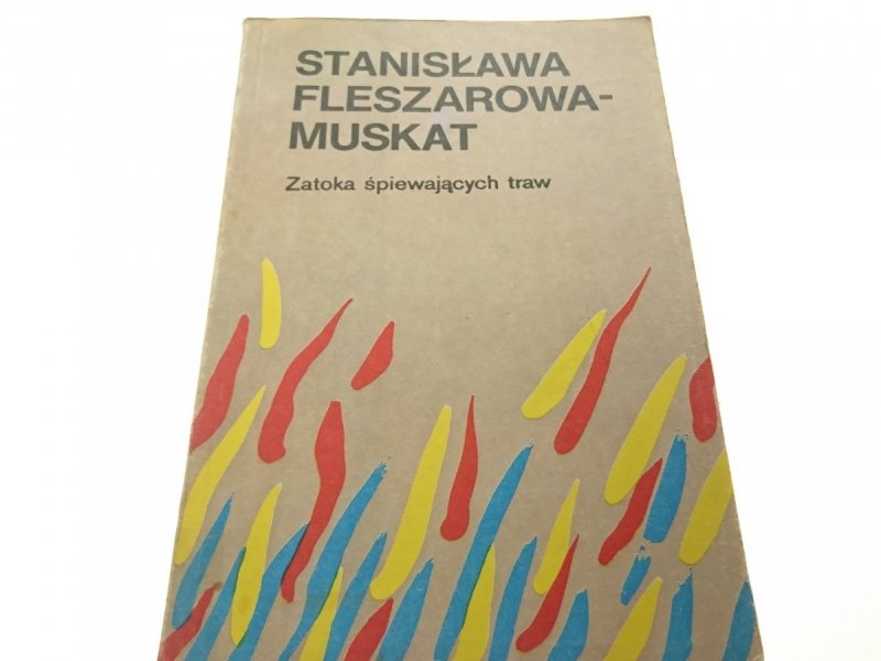 ZATOKA ŚPIEWAJĄCYCH TRAW - Fleszarowa-Muskat 1989