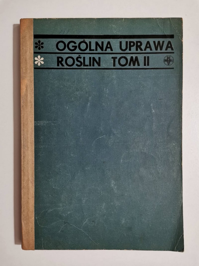 OGÓLNA UPRAWA ROŚLIN TOM II - Dr W. Cegliński 1969