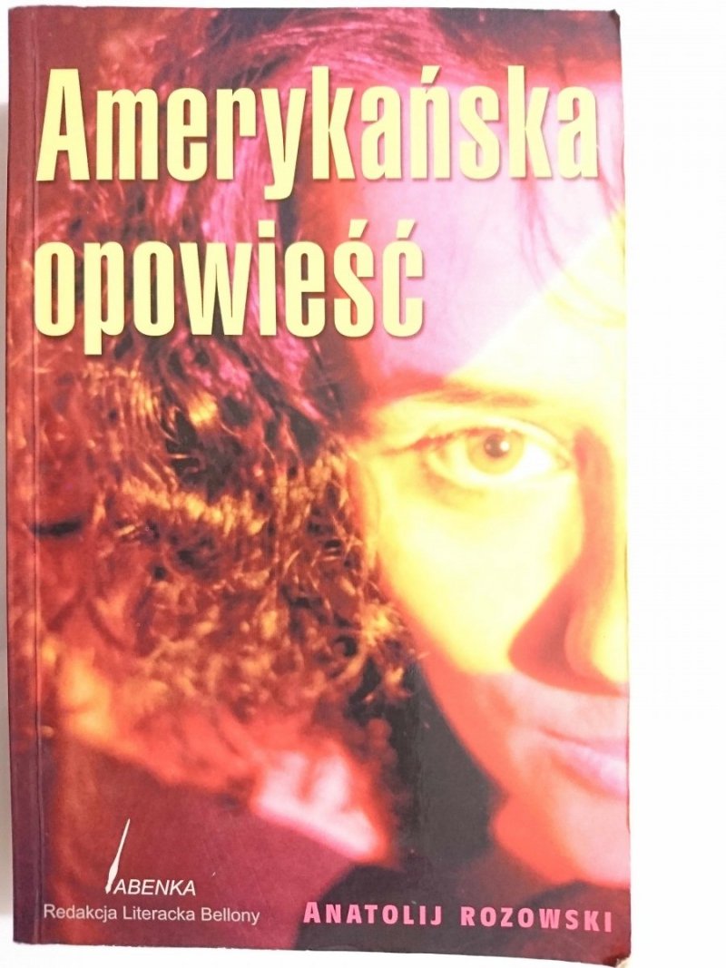 AMERYKAŃSKA OPOWIEŚĆ - Anatolij Rozowski 2005