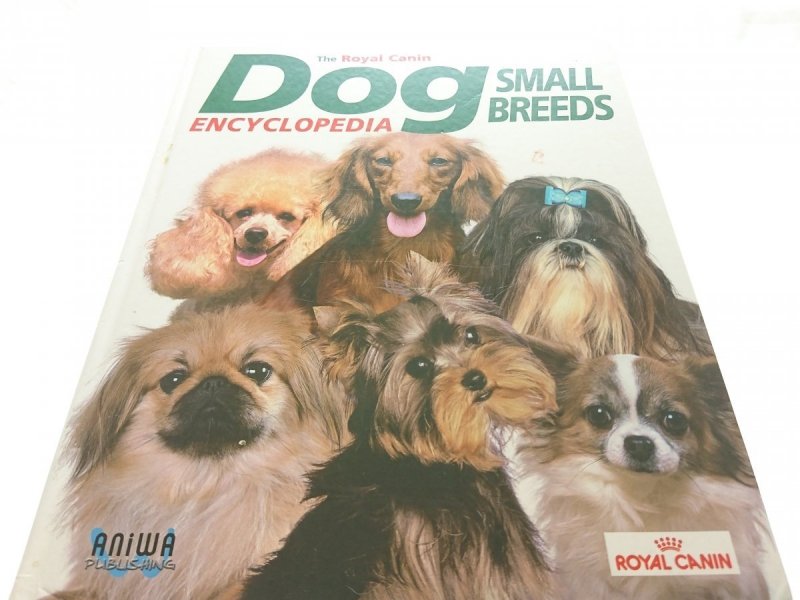 DOG SMALL BREEDS THE ROYAL CANIN ENCYCLOPEDIA 2006