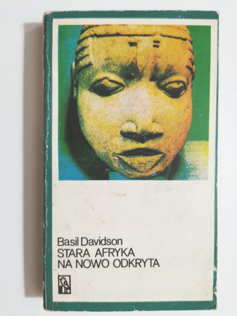 STARA AFRYKA NA NOWO ODKRYTA - Basil Davidson