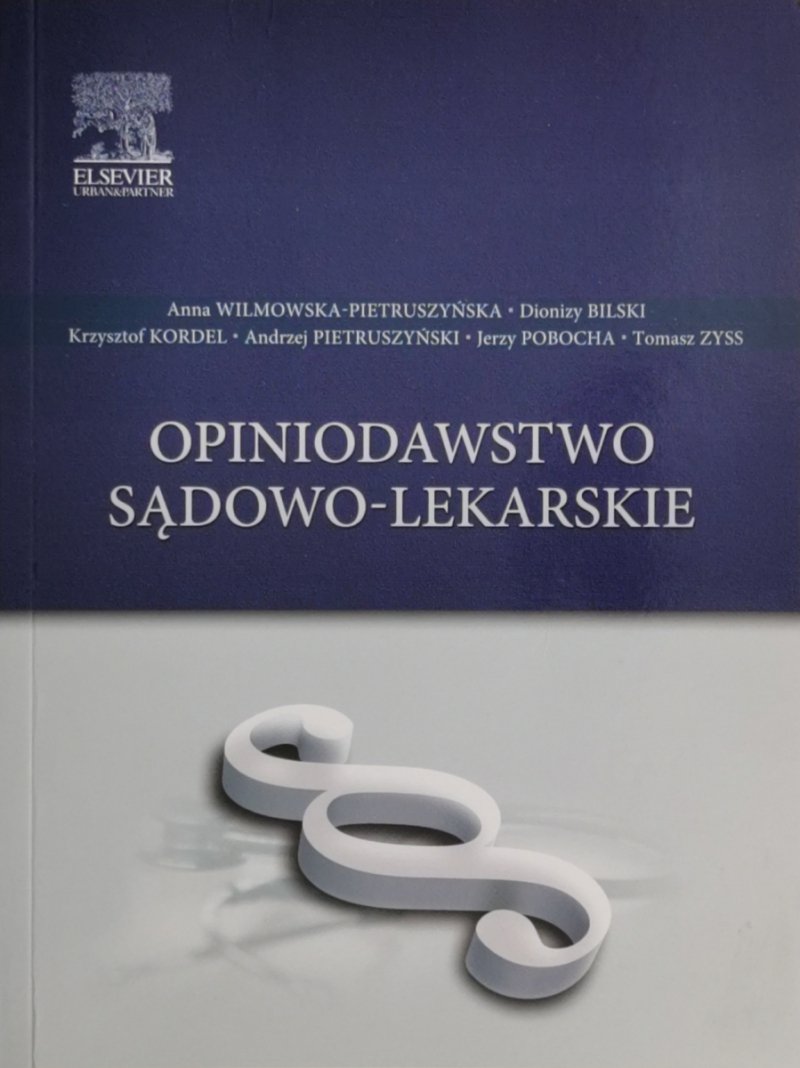 OPINIODAWSTWO SĄDOWO-LEKARSKIE - Anna Wilmowska-Pietruszyńska