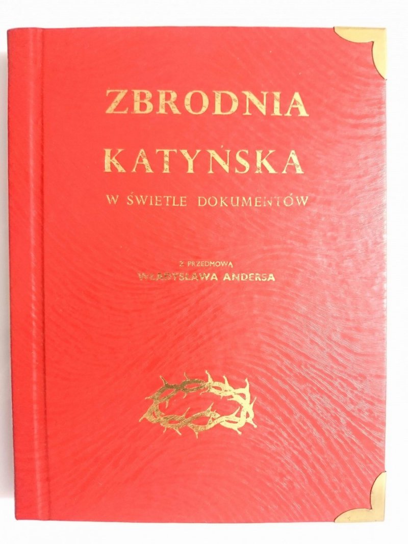 ZBRODNIA KATYŃSKA W ŚWIETLE DOKUMENTÓW 1982