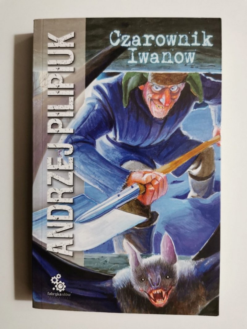 CZAROWNIK IWANOW - Andrzej Pilipiuk 