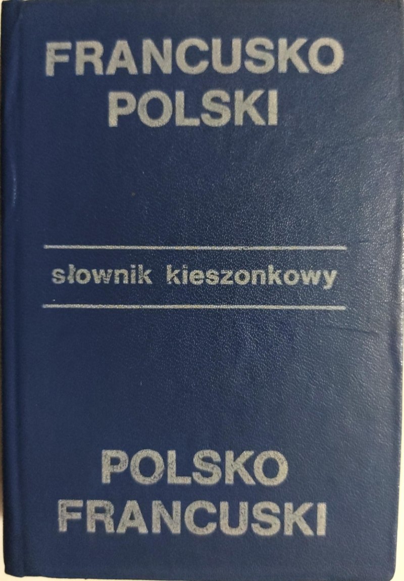 SŁOWNIK KIESZONKOWY FRANCUSKO-POLSKI POLSKO-FRANCUSKI - Anna Jedlińska