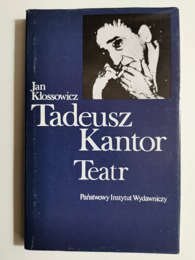 TADEUSZ KANTOR. TEATR - Jan Kłossowicz
