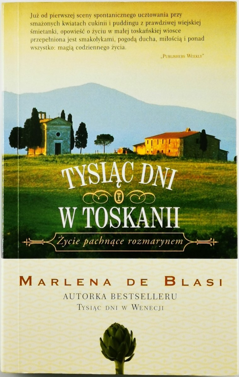 TYSIĄC DNI W TOSKANII - Marlena De Blasi