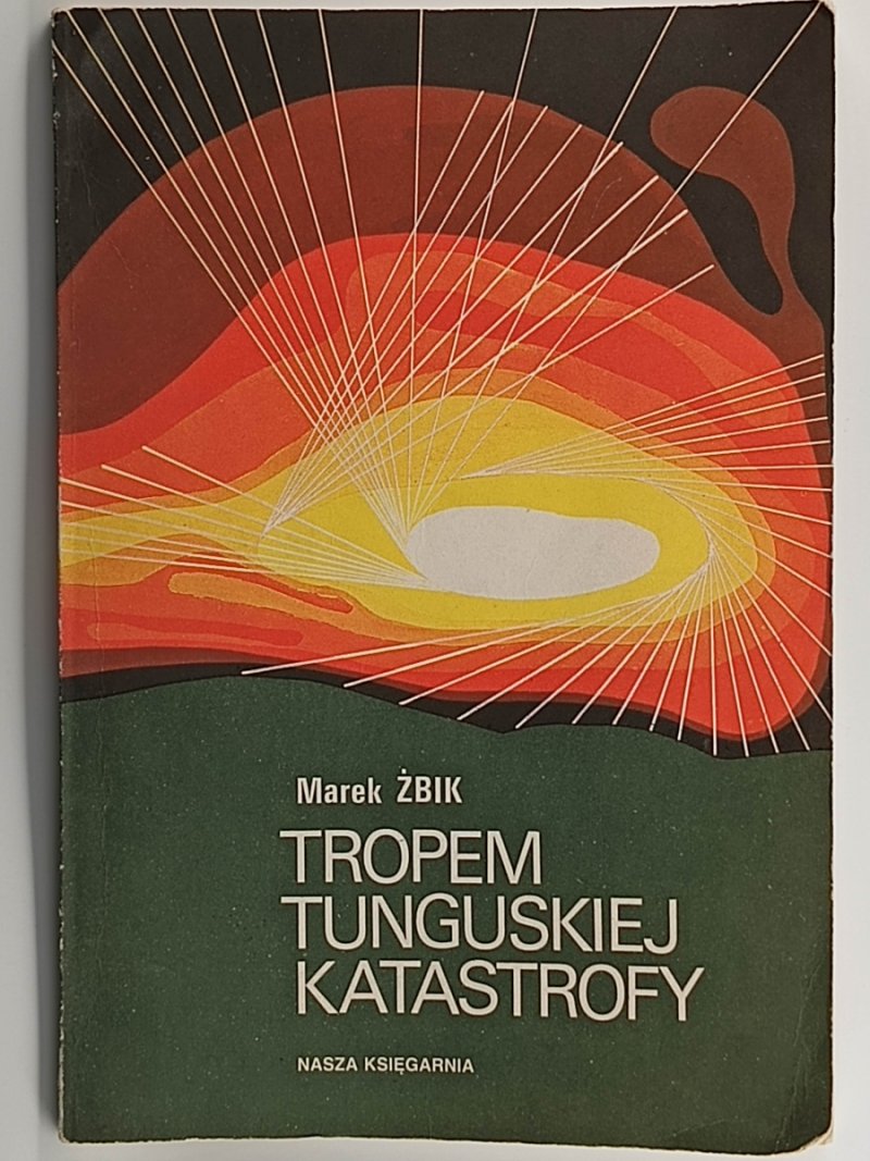TROPEM TUNGUSKIEJ KATASTROFY - Marek Żbik