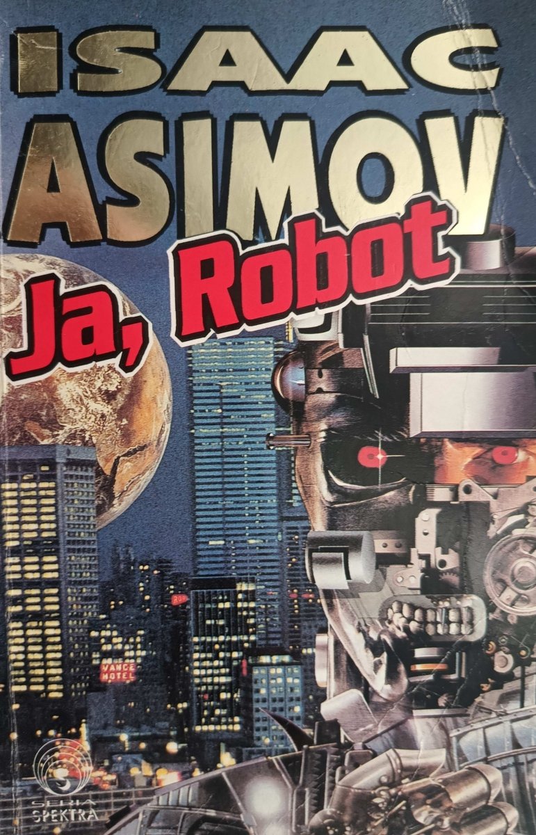 ISAAC ASIMOV. JA, ROBOT