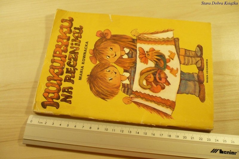 KUKURYKU NA RĘCZNIKU - Maria Kownacka (1981)