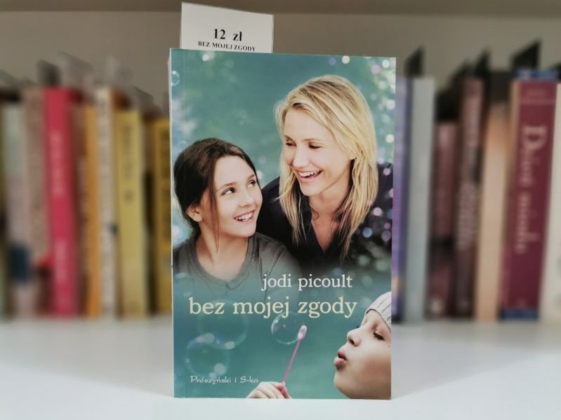 Bez mojej zgody - Jodi Picoult
