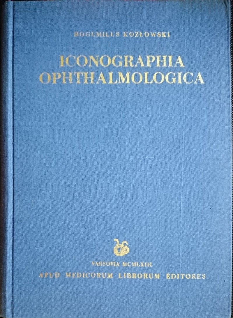 ICONOGRAPHIA OPHTHALMOLOGICA - Kozłowski 1963