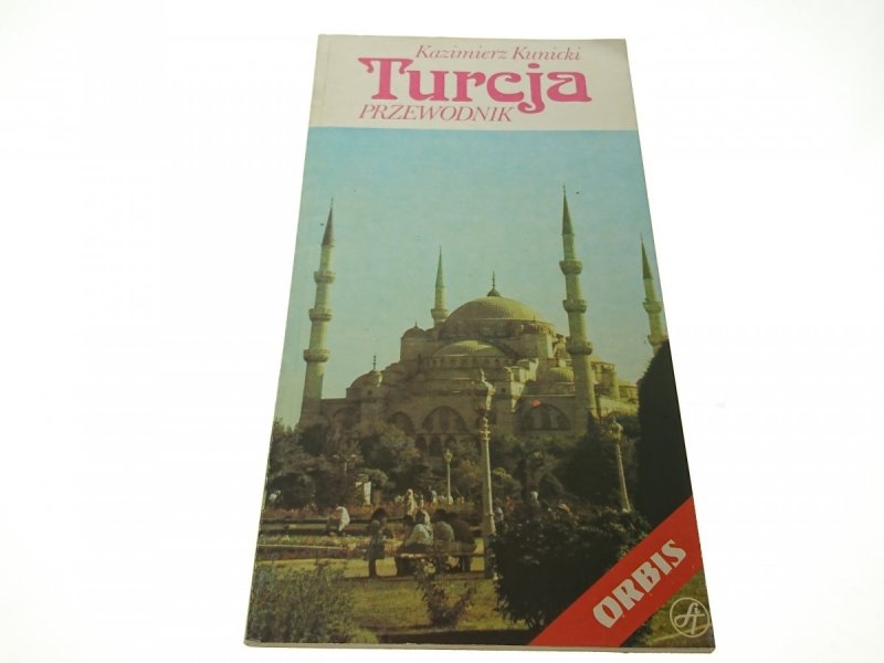 TURCJA. PRZEWODNIK - Kazimierz Kunicki (1990)