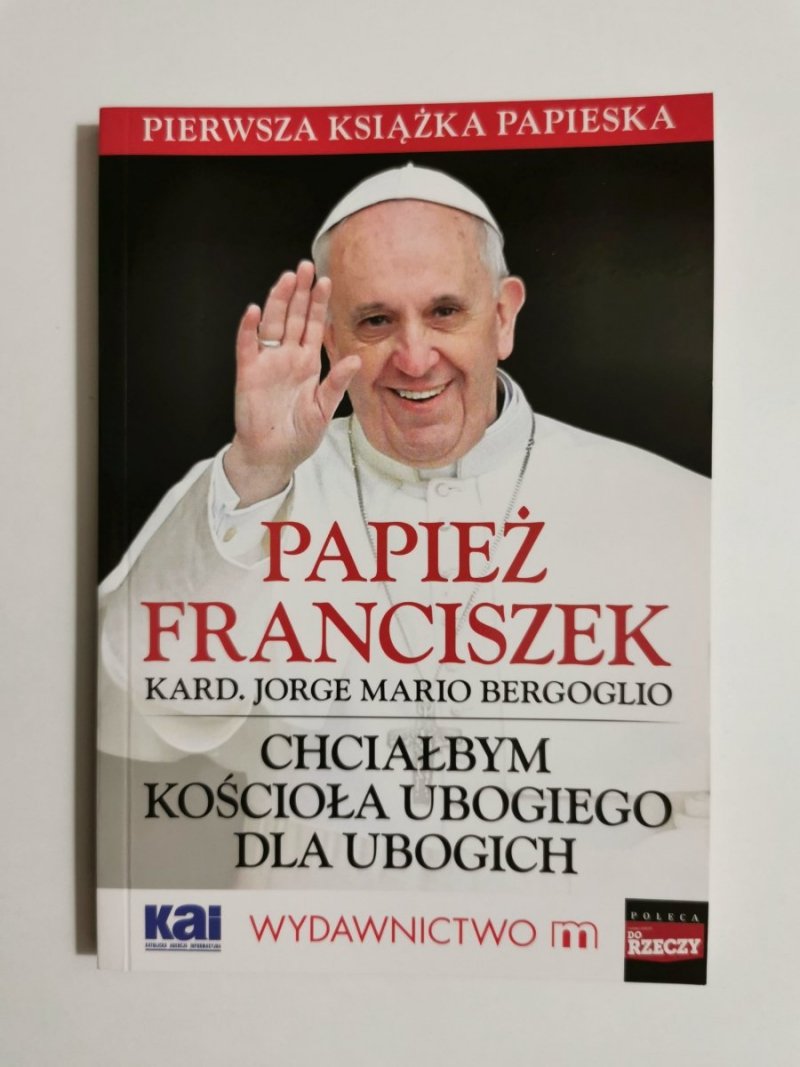 PAPIEŻ FRANCISZEK. KARD. JORGE MARIO BERGOGLIO 2013