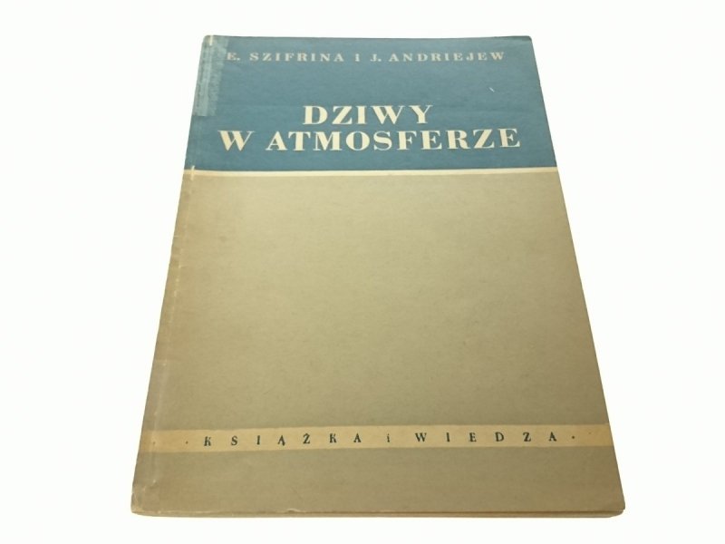 DZIWY W ATMOSFERZE - E. Szifrina 1952
