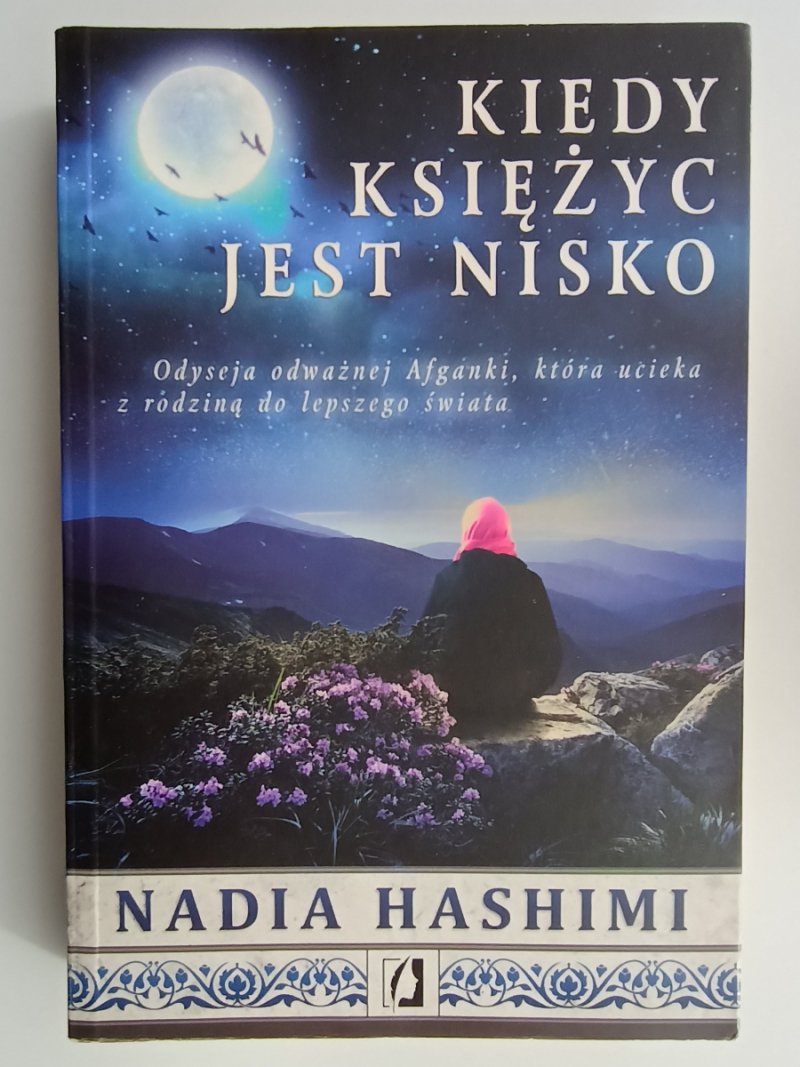 KIEDY KSIĘŻYC JEST NISKO - Nadia Hashimi