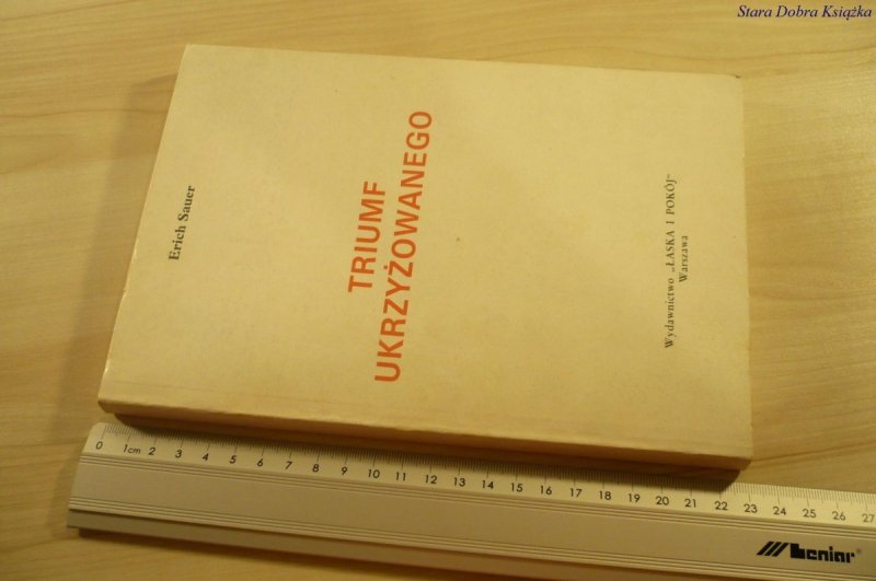 TRIUMF UKRZYŻOWANEGO - Erich Sauer (1987)