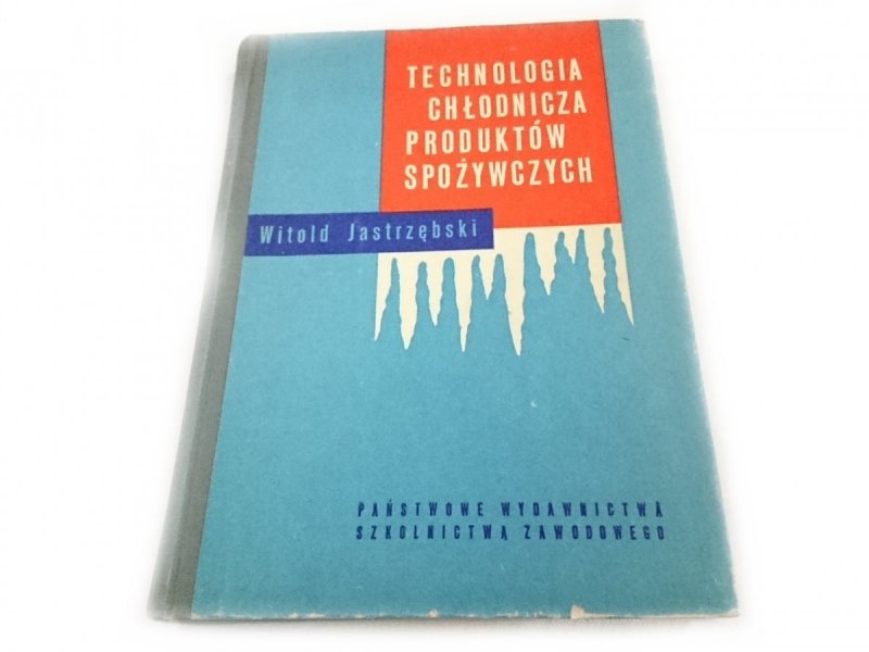 TECHNOLOGIA CHŁODNICZA PRODUKTÓW SPOŻYWCZYCH 1965