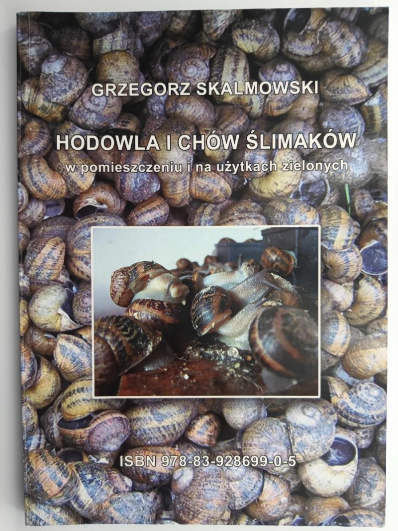 HODOWLA I CHÓW ŚLIMAKÓW - Grzegorz Skalmowski