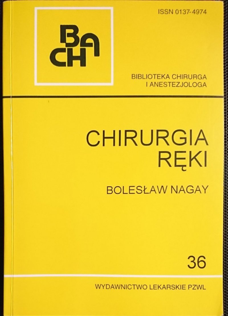 CHIRURGIA RĘKI - Bolesław Nagay 1996