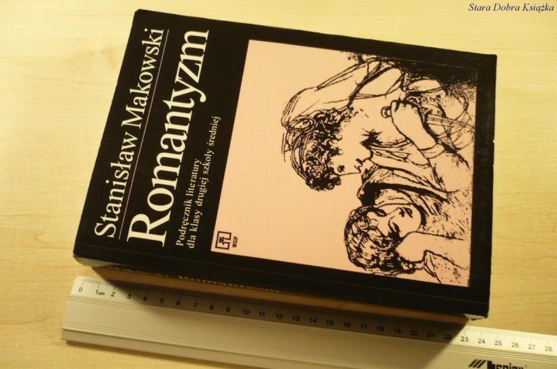ROMANTYZM. PODRĘCZNIK LITERATURY - St. Makowski