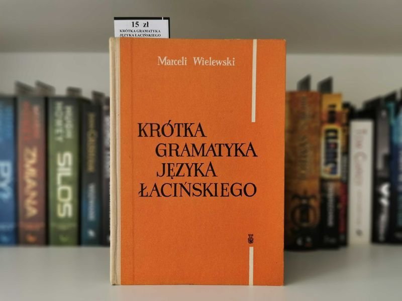 Krótka gramatyka języka łacińskiego - Wielewski 1968