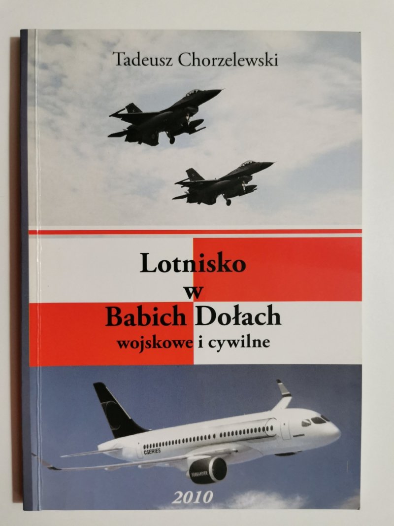 LOTNISKO W BABICH DOŁACH WOJSKOWE I CYWILNE - Tadeusz Chorzelewski