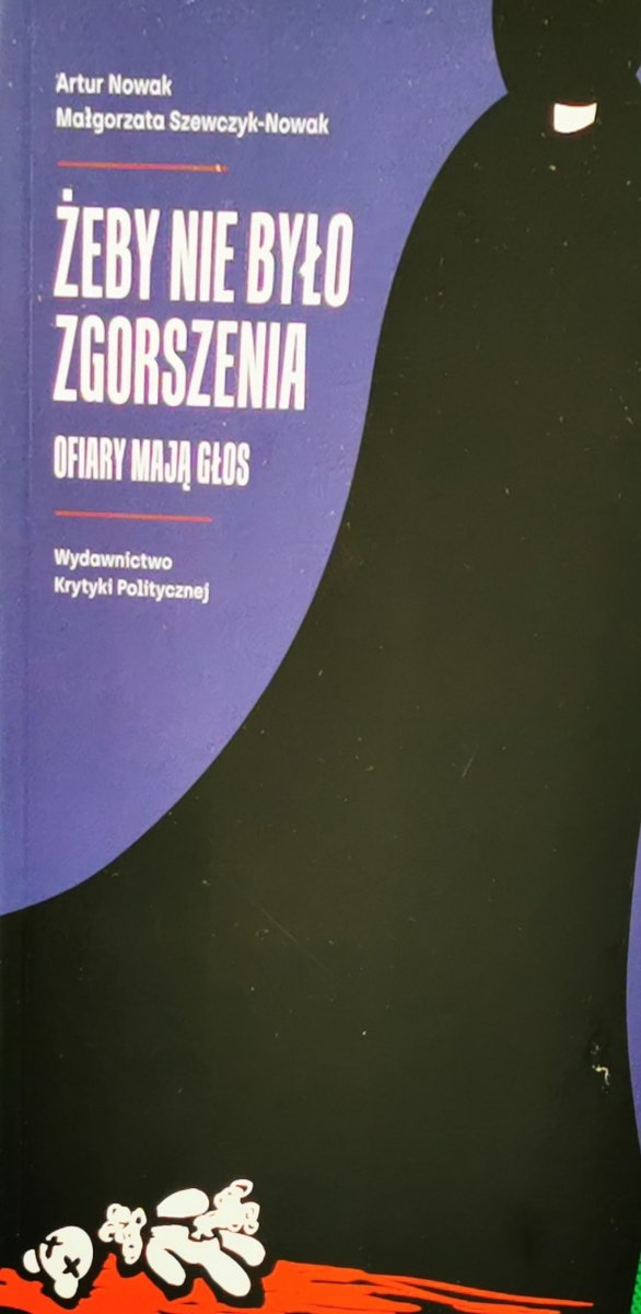 ŻEBY NIE BYŁO ZGORSZENIA. OFIARY MAJĄ GŁOS - Artur Nowak