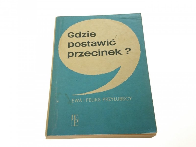 GDZIE POSTAWIĆ PRZECINEK? - Przyłubscy 1975