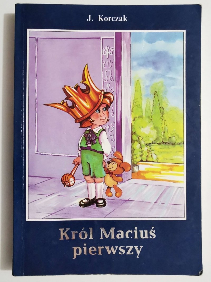 KRÓL MACIUŚ PIERWSZY - J. Korczak 