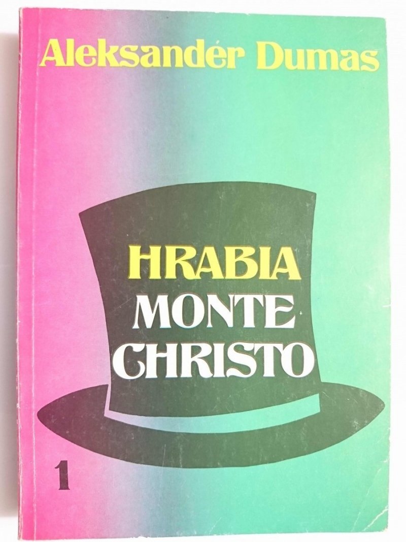 HRABIA MONTE CHRISTO TOM 1 - Aleksander Dumas 1991