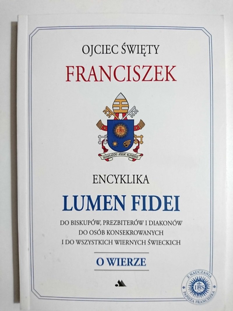 ENCYKLIKA LUMEN FIDEI - Ojciec Św. Franciszek
