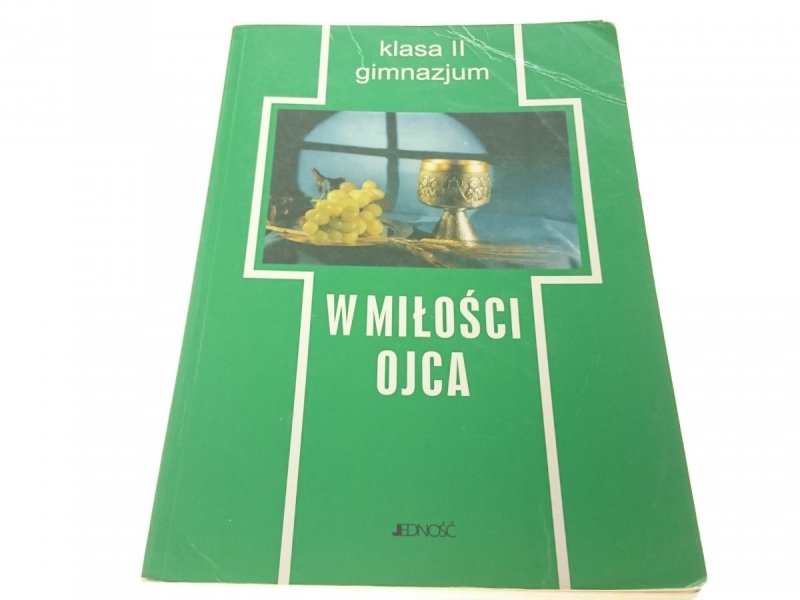 W MIŁOŚCI OJCA KLASA II GIMNAZJUM (1999)