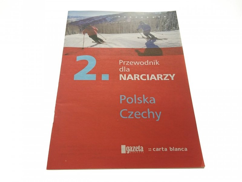 PRZEWODNIK DLA NARCIARZY CZĘŚĆ 1 i 2 POLSKA.. 2005