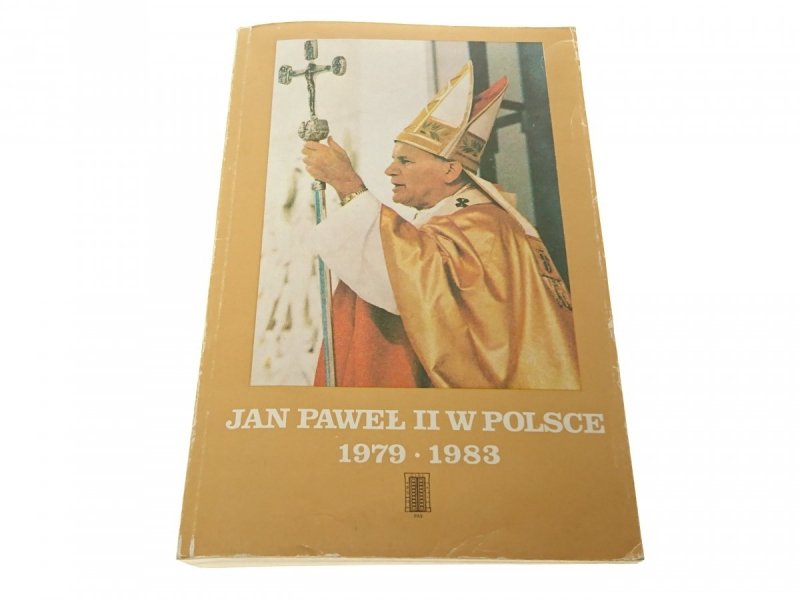JAN PAWEŁ II W POLSCE 1979-1983 HOMILIE