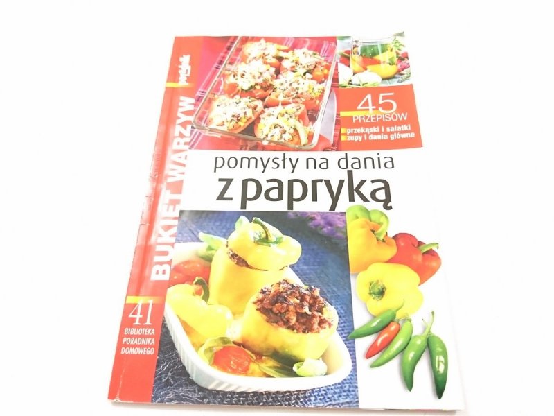 BUKIET WARZYW. POMYSŁY NA DANIA Z PAPRYKĄ
